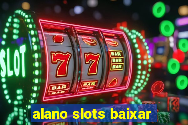 alano slots baixar